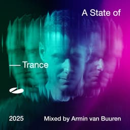 A State of Trance 2025 (Mixed by Armin van Buuren) by Armin van Buuren